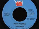 Modern Soul Boogie 45   Trademark   It's Your Chance   King   rare mp3 NM
