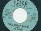 R&B Rocker / Doo Wop - The Saucers - Cha Wailey Routa / Why Do I Dream  {Felco}