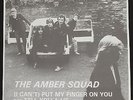 THE AMBER SQUAD put my finger on you   rare UK 7