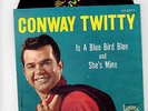 Conway Twitty 45 rpm Record & Picture Sleeve '' Is A Blue Bird Blue''