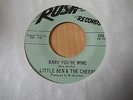 LITTLE BEN & THE CHEERS - BABY YOU'RE MINE - RUSH