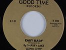 Blues 45 SHAKEY JAKE Easy Baby GOOD TIME HEAR