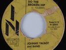 R&B Instrumental 45 JOHNNY TALBOT & BAND Do The Broken Hip IN HEAR