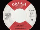 HEAR Funk Promo 45 JOHNNY THUNDER I'm Alive on Calla (Promo)