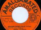 ERROL DUNKLEY Please Stop Your Lying ROCKSTEADY REGGAE 45 on AMALGAMATED VG+