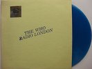 THE WHO Radio London on Blue Colored Vinyl LP w/ insert TMOQ