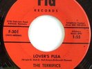 RARE 45 TERRIFICS - LOVER'S PLEA # 301 FIG label b/w On The Sea Shore excllent 