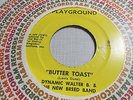 DYNAMIC WALTER B Butter Toast 45 PLAYGROUND funk soul VG++
