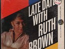 RUTH BROWN LATE DATE WITH 1959.M- LK NEW WITH ORIG SHRINK AND WAX PAPER SLV