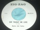 KAMA-DEL-SUTRA  She Taught Me Love / Come On Up (Zig-Zag)Rare Orig Garage Mod 45