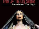 CRIME & THE CITY SOLUTION - AMERICAN TWILIGHT (VINYL+CD) 2 VINYL LP NEUF