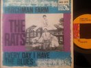THE RATS Parchman Farm/Everyday I have The Blues (Swe Disc) Sweden PS VG