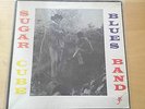 SUGAR CUBE BLUES BAND LP * Rockadelic Rare Psych Garage Acid Archives