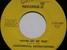 Rare Crossover Soul  45 - Continental Showstoppers - Never Set Me Free SEVENTY 7