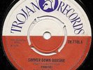 THE PIONEERS SIMMER DOWN QUASHIE c/w CARANAPO TROJAN TR-7746 STUNNING NEAR MINT