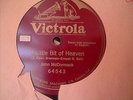 1916 John McCormack  Ernest L Ball A LITTLE BIT OF HEAVEN 78
