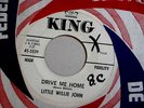 LITTLE WILLIE JOHN DRIVE ME HOME VG++ PROMO KING 5539 NEED   NORTHERN SOUL 45