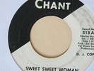 Jerry Woodard -  Sweet Sweet Woman / Something I Ain't Never Had (Chant 518)