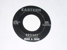 Eddie & Ernie, Outcast/I'm Gonna Always Love You 1964 Eastern 608