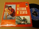 ELVIS - RARE FRENCH  EP - 86 287 m - LE RETOUR D ELVIS PRESLEY 2 - SEE PICS INFO