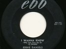 EDDIE DANIELS on Ebb --I WANNA KNOW-- rockabilly 45 | RARE ORIG | LISTEN