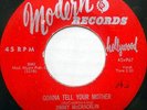 JIMMY McCRACKLIN 45 Gonna Tell Your Mother MODERN RECORDS Early R&B Orig #BB1927