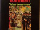 KOMINTERN Le Bal Du Rat Mort LP 1970s French Avant-Prog on Cryonic, reissue