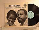 REV. BOBBY AND BOBBIE FULTON TIL I FLY AWAY -RARE Gospel Soul Funk -Listen