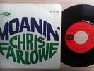 CHRIS FARLOWE Moanin' top SITAR Mod Jazz PSYCH 7' ?? More great 45s in my shop