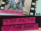 2 PETER & THE TEST TUBE BABIES rec., LP/Pissed And Proud + EP/Rotting In The...
