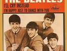 BEATLES PICTURE SLEEVE AND RECORD CAPITOL 5234 I'LL CRY INSTEAD