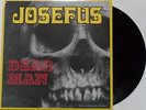 LP JOSEFUS Dead Man - Re-Release & Bonustracks - Klimt Rec. MJJ312 LP - SEALED