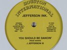 JEFFERSON INK You Should Be Dancin' HOUSTON INT 12