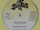 CHRISTOPHER JACK This Is For You JUS FRESH 12