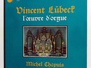 ASTREE AS 92 VINCENT LUBECK - ORGAN WORK - MICHEL CHAPUIS - NM