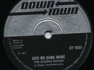 GIVE ME SOME MORE / PART 2   THE STUDIO SOUND ( Funky Reggae ) *DOWN TOWN* ?