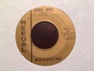 THE MONARCHS Guess Who on Reegal R&B Doo Wop 45 Hear