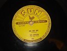 ROY ORBISON GO GO GO AND OOBY DOOBY 78 RPM RECORD ON SUN VG PLAYS EXCELLENT