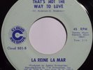 LA REINE LA MAR   THATS NOT THE WAY TO LOVE northern soul CLOUD 45 hear
