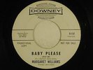 Margaret Williams 45 Baby Please / My Love   Downey VG+ (northern)