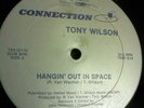 TONY WILSON HANGIN' OUT IN SPACE 12' CONNECTION  PROMO MODERN ELECTRO SYNTH SOUL