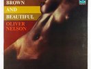 Oliver Nelson   Black, Brown and Beautiful LP   Flying Dutchman FD 10116