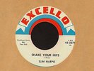 SOUL MOD R&B 45 Slim Harpo SHAKE YOUR HIPS on EXCELLO 2278 store stock nm