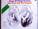 MAX FROST & TROOPERS SHAPE OF THINGS ULTRA-RARE ORIG'68 TOWER WHITE LBL PROMO LP