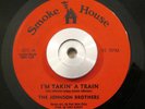 Sweet Soul/Funk 45 Johnson Brothers When I Was A Boy/Takin A Train SMOKE HOUSE