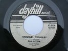 RAY RIVERA TROUBLES TROUBLES 1880 TWIST 2009 DAYHILL RECORDS 45