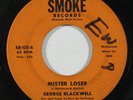 Northern Soul 45 GEORGE BLACKWELL Mister Loser/Tell Her For Me on Smoke