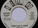EUGENE EVANS: DON'T DO IT NOW northern soul 45   SUPER RARE   HOLLYWOOD hear