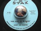 R&B Ivory Joe Hunter THIS KIND OF WOMAN Stax 45 rare killer mod latin mambo soul