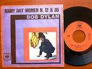 BOB DYLAN - RAINY DAY WOMEN - Single w. Picture Sleeve 1966, 45 7” ITALY